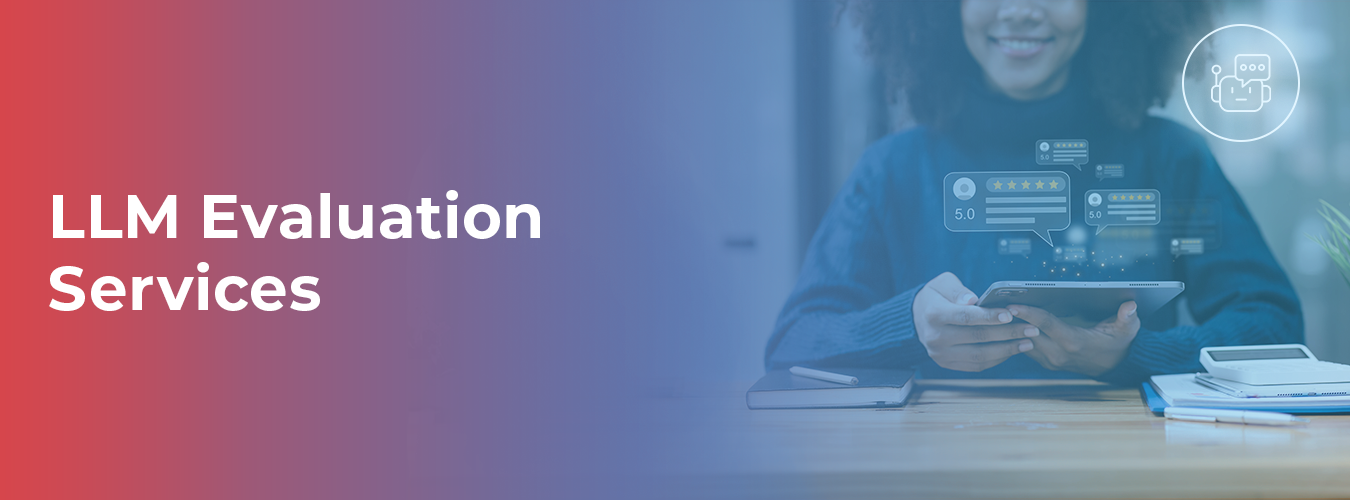 How LLM Evaluation Services Improve AI Models -