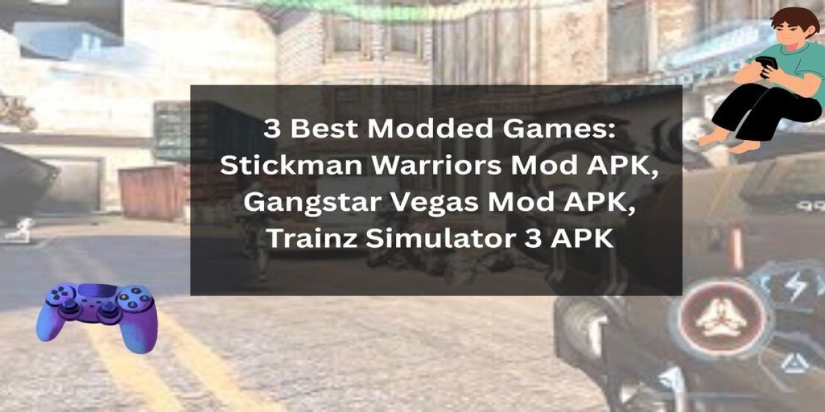 Best Modded Games: Stickman Warriors Mod APK, Gangstar Vegas Mod APK, Trainz Simulator 3 APK